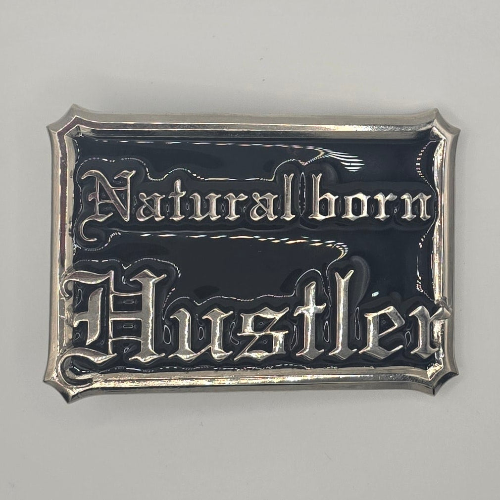 Natural Born Hustler- Western Novelty Belt Buckle #346